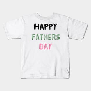 happy fathers day shirt,best dad evertshirt ,birthday father Kids T-Shirt